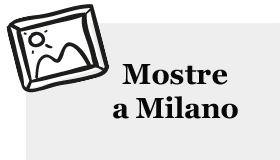 Mostre a Milano