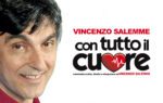 Vincenzo Salemme a Milano: date e biglietti di "Con Tutto il Cuore"
