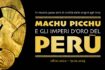 La mostra “Machu Picchu e gli Imperi d'Oro del Perù” a Milano nel 2022-2023