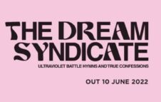 I The Dream Syndicate a Milano nel 2022: data e biglietti del concerto