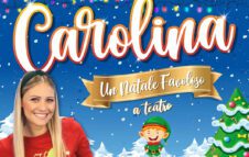 Carolina in "Un Natale favoloso... a teatro!" a Milano nel 2023: biglietti e data