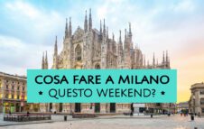 Cosa fare Milano Weekend