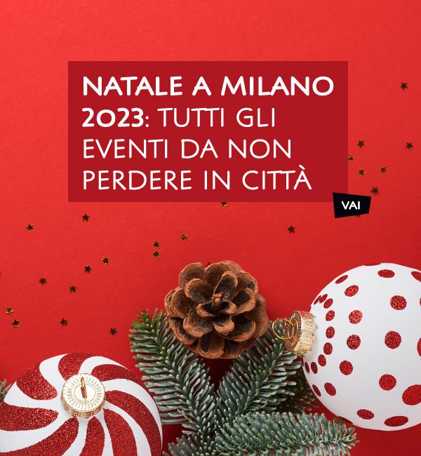 Natale Milano 2023 eventi