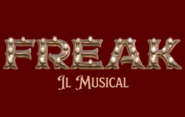 Il freak il musical a Milano nel 2024