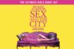 "True Tales of Sex, Success and Sex and the City" a Milano nel 2024: data e biglietti