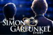 "The Simon & Garfunkel Story" a Milano nel 2024: info e biglietti
