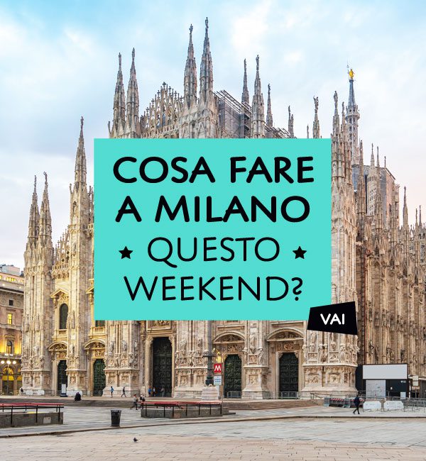 Eventi Milano Weekend