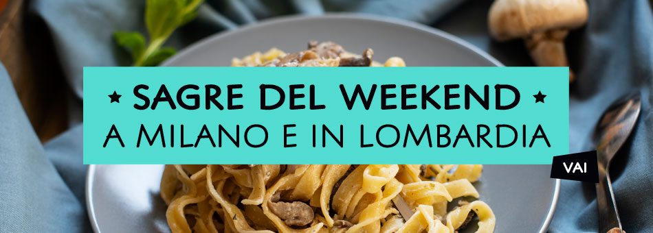 Sagre Milano Lombardia Weekend