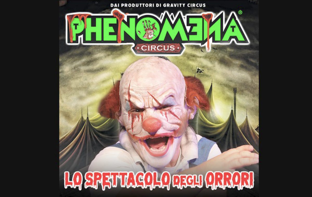 Phenomena Circus - Lo Spettacolo degli Orrori a Segrate nel 2024