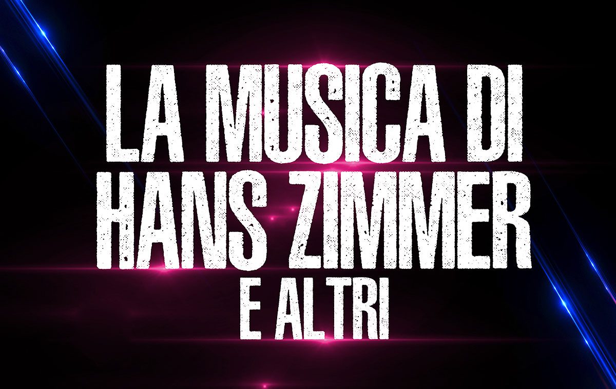 The Music of Hans Zimmer & others Milano 2025