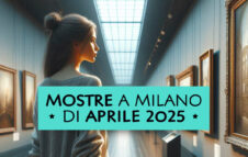 Mostre Milano aprile 2025