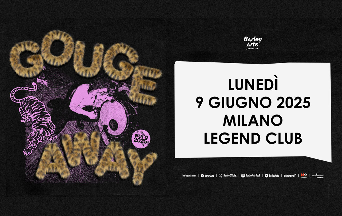 Gouge Away Milano 2025