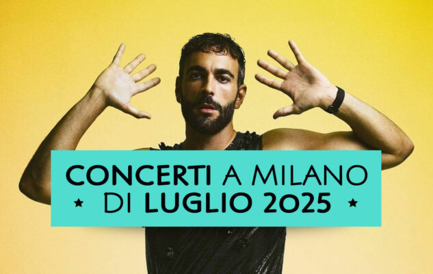 Concerti a Milano di Luglio 2025