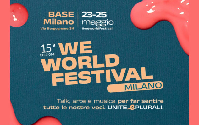 Il "We World Festival" torna a Milano nel 2025: per tre giorni di talk, arte e musica