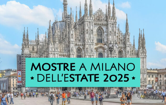 Mostre Milano estate 2025