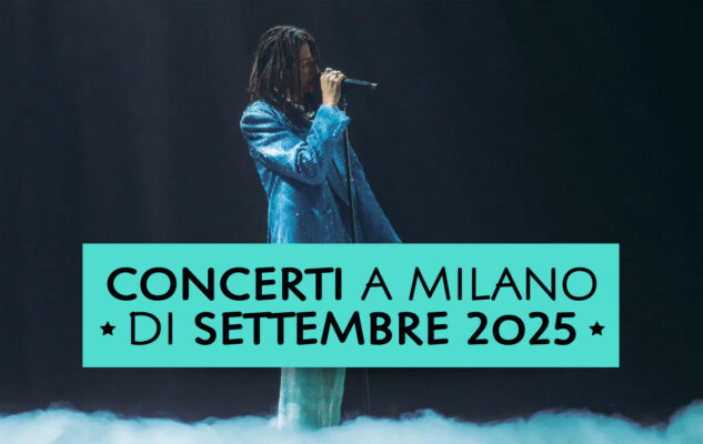Concerti a Milano di Settembre 2025