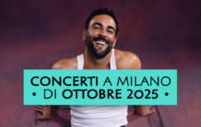 Concerti a Milano di Ottobre 2025