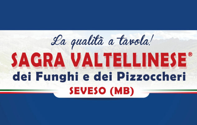 Sagra Valtellinese dei Funghi e dei Pizzoccheri 2025 - Seveso