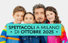 Spettacoli a Milano di Ottobre 2025