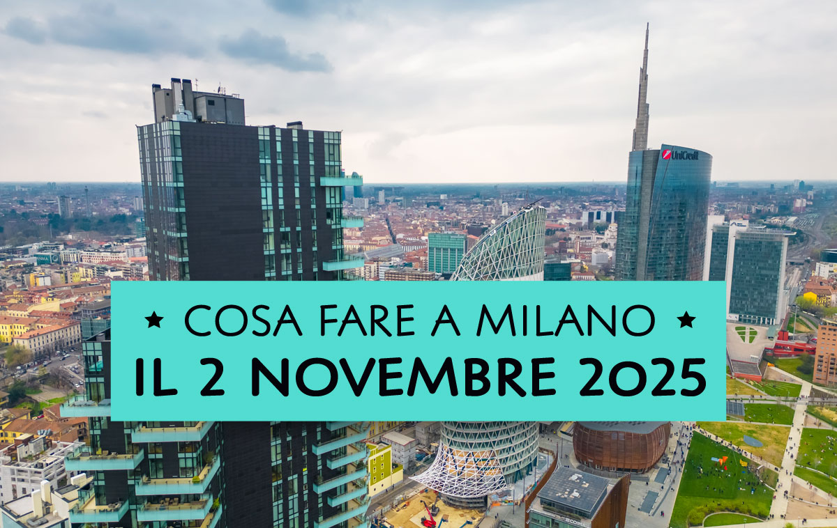10 cose da fare a Milano (e dintorni) domenica 2 novembre 2025