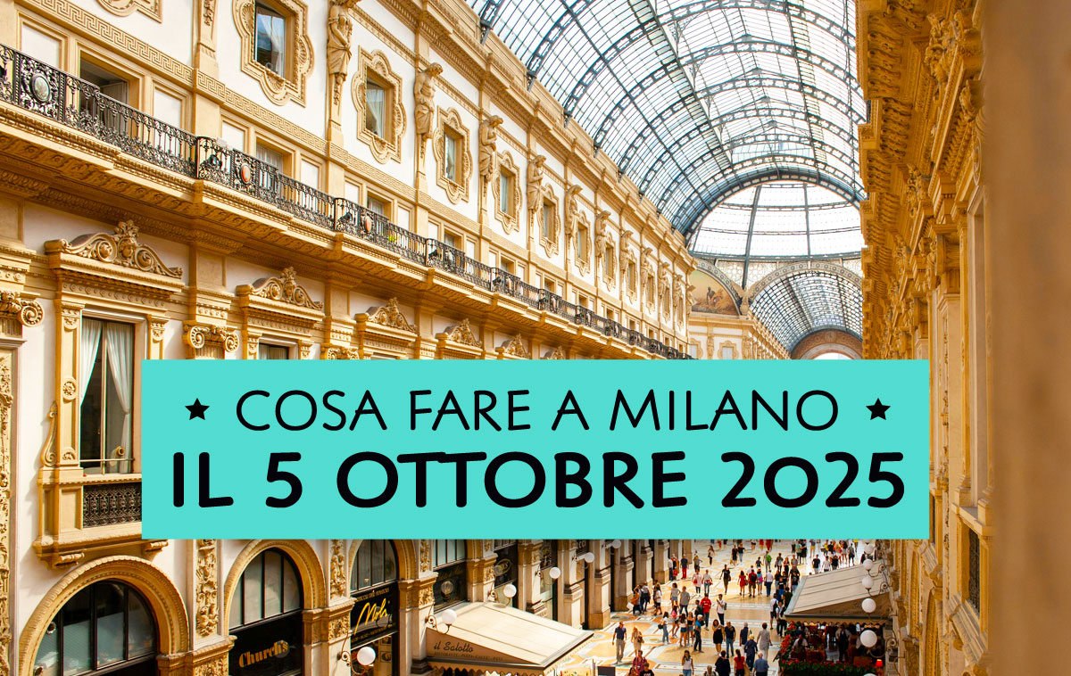 10 cose da fare domenica 5 ottobre 2025 a Milano