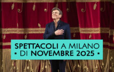 Spettacoli a Milano di Novembre 2025