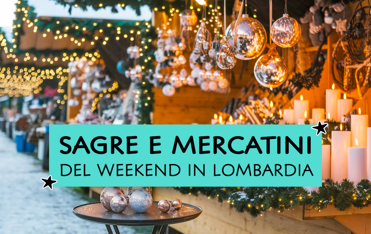 Sagre e mercatini del weekend in Lombardia
