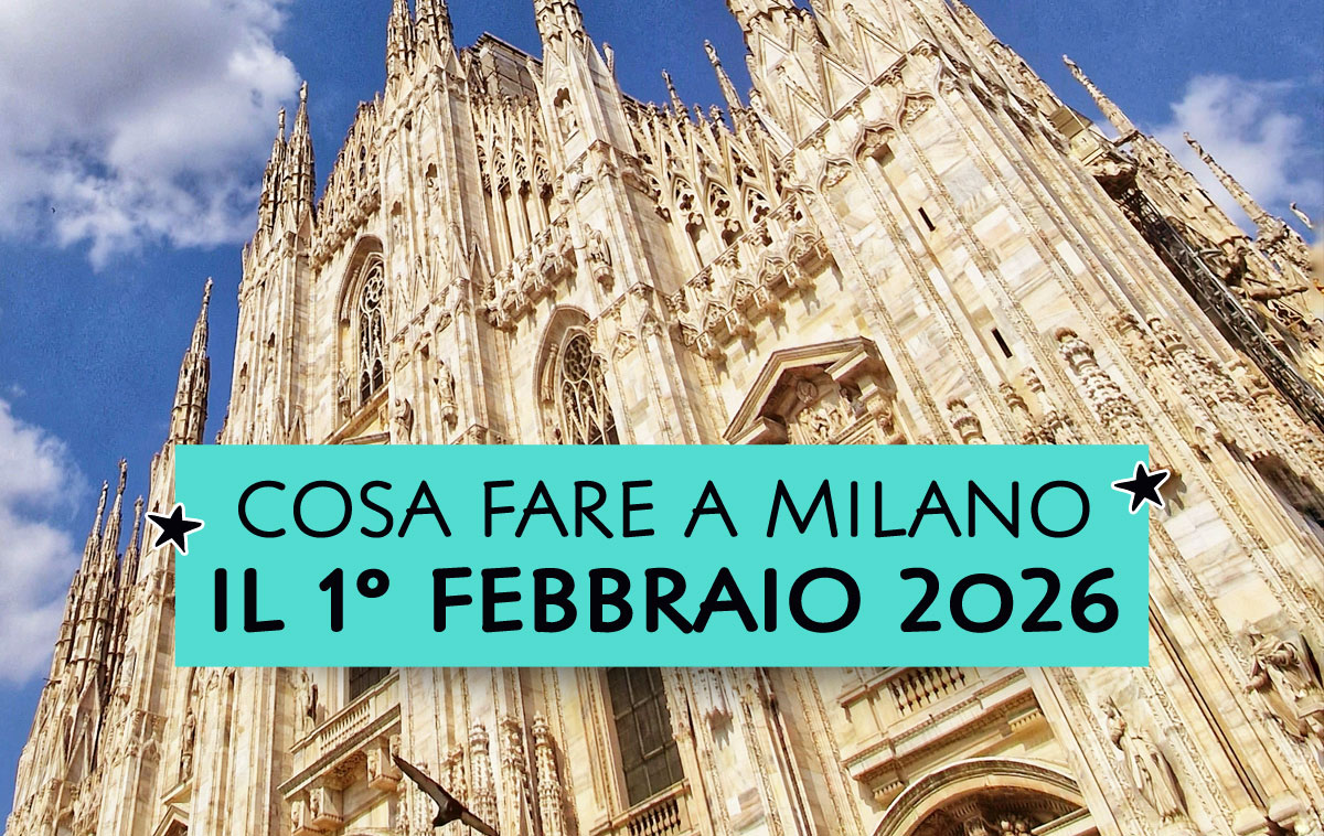Cosa fare a Milano il 1° febbraio 2026