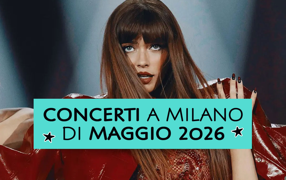 Concerti a Milano di Maggio 2026