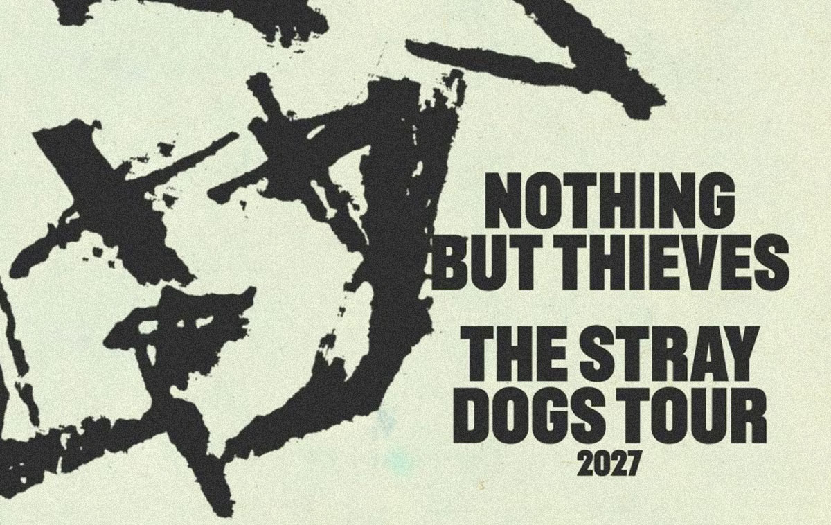 Nothing But Thieves - The Stray Dogs Tour 2027