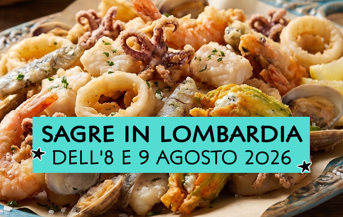 Sagre in Lombardia dell'8 e 9 Agosto 2026