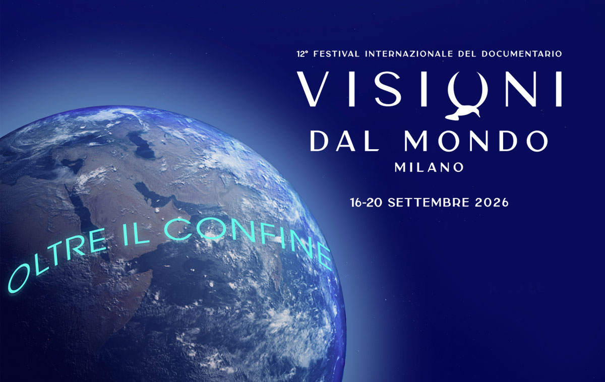 Festival Internazionale del Documentario Visioni dal Mondo 2026